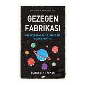 Gezegen Fabrikası - Elizabeth Tasker