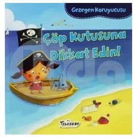 Gezegen Koruyucusu - Çöp Kutusuna Dikkat Edin! - Lisa Bullard