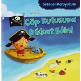 Gezegen Koruyucusu - Çöp Kutusuna Dikkat Edin! - Lisa Bullard