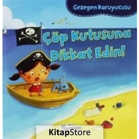 Gezegen Koruyucusu - Çöp Kutusuna Dikkat Edin! - Lisa Bullard