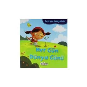Gezegen Koruyucusu - Her Gün Dünya Günü - Lisa Bullard