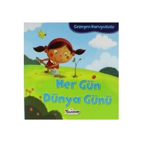 Gezegen Koruyucusu - Her Gün Dünya Günü - Lisa Bullard