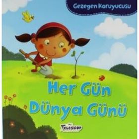 Gezegen Koruyucusu - Her Gün Dünya Günü - Lisa Bullard