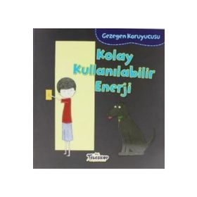 Gezegen Koruyucusu - Kolay Kullanılabilir Enerji - Lisa Bullard