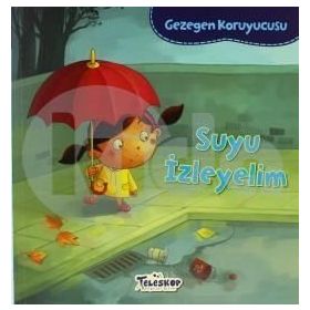 Gezegen Koruyucusu - Suyu İzleyelim - Lisa Bullard