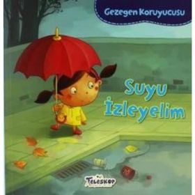 Gezegen Koruyucusu - Suyu İzleyelim - Lisa Bullard