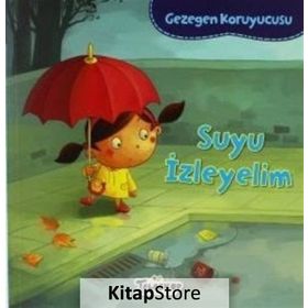Gezegen Koruyucusu - Suyu İzleyelim - Lisa Bullard