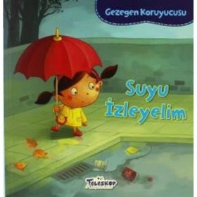 Gezegen Koruyucusu - Suyu İzleyelim - Lisa Bullard