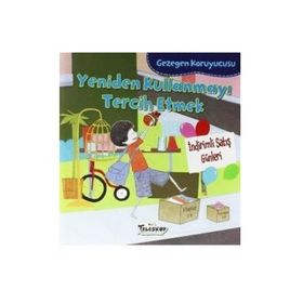 Gezegen Koruyucusu - Yeniden Kullanmayı Tercih Etmek - Lisa Bullard