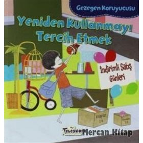 Gezegen Koruyucusu - Yeniden Kullanmayı Tercih Etmek - Lisa Bullard