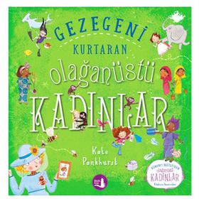 Gezegeni Kurtaran Olağanüstü Kadınlar - Kate Pankhurst