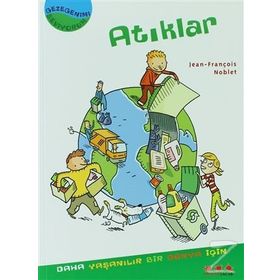 GEZEGENIMI SEVIYORUM - ATIKLAR - JEAN-FRANÇOIS NOBLET