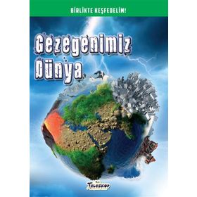 Gezegenimiz Dünya / Birlikte Keşfedelim - Kolektif -Teleskop Popüler Bilim Yayınları