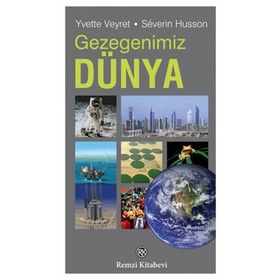 GEZEGENIMIZ DÜNYA - YVETTE VEYRET;SEVERIN HUSSON