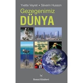 GEZEGENIMIZ DÜNYA - YVETTE VEYRET;SEVERIN HUSSON