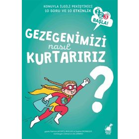 Gezegenimizi Nasıl Kurtarırız? - Patricia Laporte