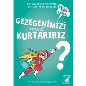 Gezegenimizi Nasıl Kurtarırız? - Patricia Laporte