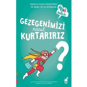 Gezegenimizi Nasıl Kurtarırız? - Patricia Laporte