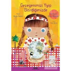 Gezegenimizi Yiyip Bitirdiğimizde - Alain Serres