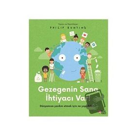 Gezegenin Sana İhtiyacı Var! - Philip Bunting