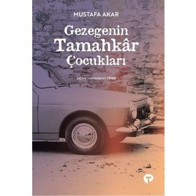 Gezegenin Tamahkar Çocukları - Mustafa Akar