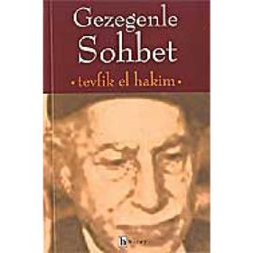 GEZEGENLE SOHBET - TEVFIK EL-HAKIM