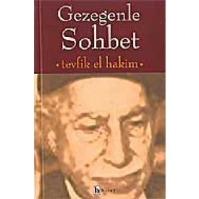 GEZEGENLE SOHBET - TEVFIK EL-HAKIM
