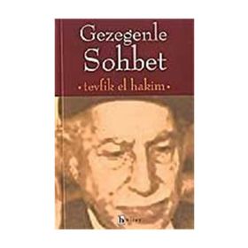 GEZEGENLE SOHBET - TEVFIK EL-HAKIM