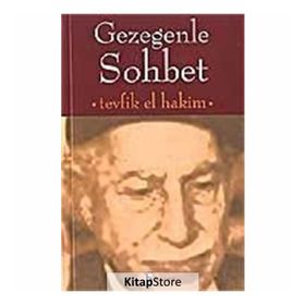 GEZEGENLE SOHBET - TEVFIK EL-HAKIM