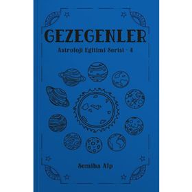 Gezegenler Astroloji Eğitimi Serisi 4 Semiha Alp