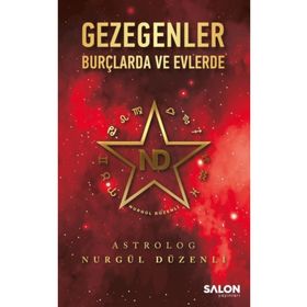 Gezegenler Burçlarda ve Evlerde - Nurgül Düzenli