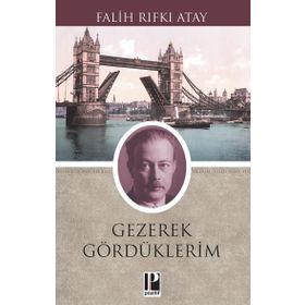 Gezerek Gördüklerim - Falih Rıfkı Atay