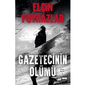 Gezetecinin Ölümü - Elçin Poyrazlar