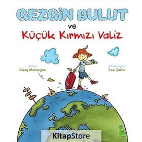 Gezgin Bulut ve Küçük Kırmızı Valiz - İlkay Marangoz