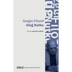 Gezgin Filozof - Uluğ Nutku