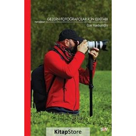 Gezgin Fotoğrafçılar İçin El kitabı - Özer Kanburoğlu