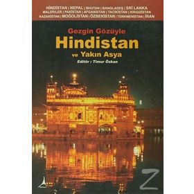 Gezgin Gözüyle Hindistan ve Yakın Asya - Timur Özkan