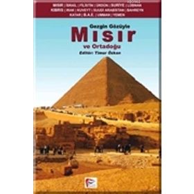 GEZGIN GÖZÜYLE MISIR VE ORTADOĞU - TIMUR ÖZKAN