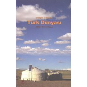 Gezgin Gözüyle Türk Dünyası - Timur Özkan