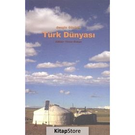 Gezgin Gözüyle Türk Dünyası - Timur Özkan