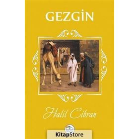 GEZGIN - HALIL CIBRAN