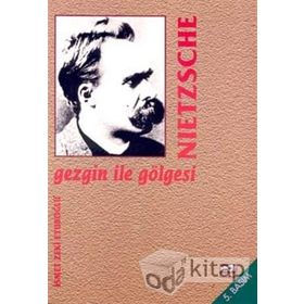 GEZGIN İLE GÖLGESİ - FRIEDRICH WILHELM NIETZSCHE (ISBN:9789754688665)