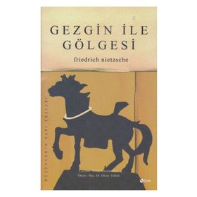 GEZGIN İLE GÖLGESİ - FRIEDRICH WILHELM NIETZSCHE (ISBN:9789754688665)