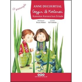 Gezgin ile Kartanesi Komutan Karınca’nın Evinde - Anne Ducourtial