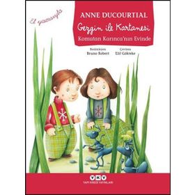 Gezgin ile Kartanesi Komutan Karınca’nın Evinde - Anne Ducourtial