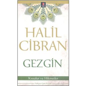 GEZGIN KISSALAR VE HIKMETLER - HALIL CIBRAN