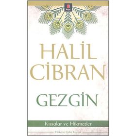 GEZGIN KISSALAR VE HIKMETLER - HALIL CIBRAN