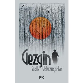 GEZGIN - SADIK YALSIZUÇANLAR