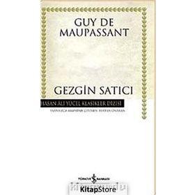 GEZGIN SATICI - GUY DE MAUPASSANT