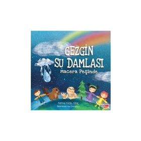 Gezgin Su Damlası Macera Peşinde - Fatma Yücel Dinç
